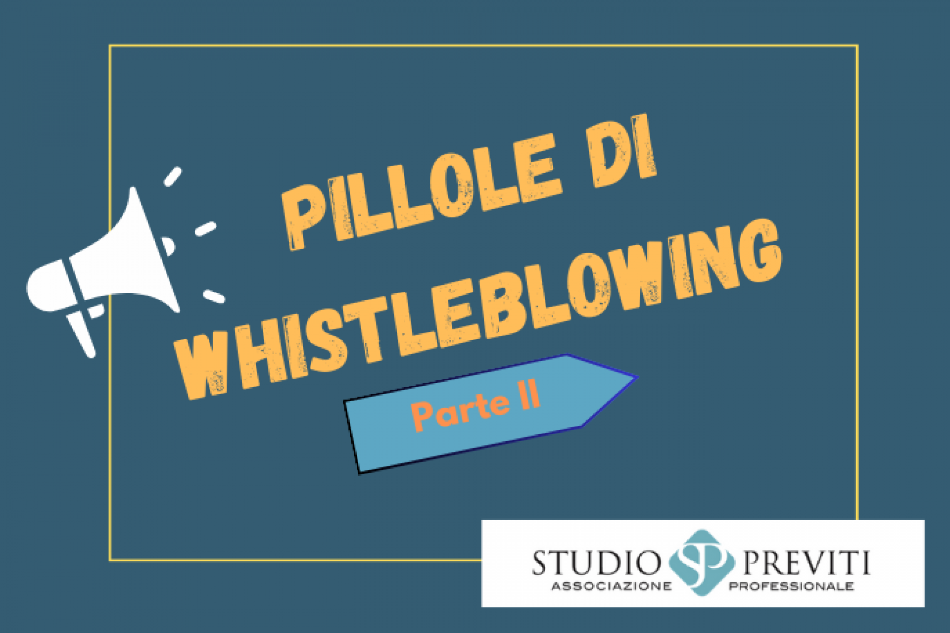 Il Whistleblowing in pillole - parte 2