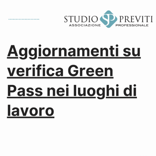 Aggiornamenti su verifica Green Pass nei luoghi di lavoro