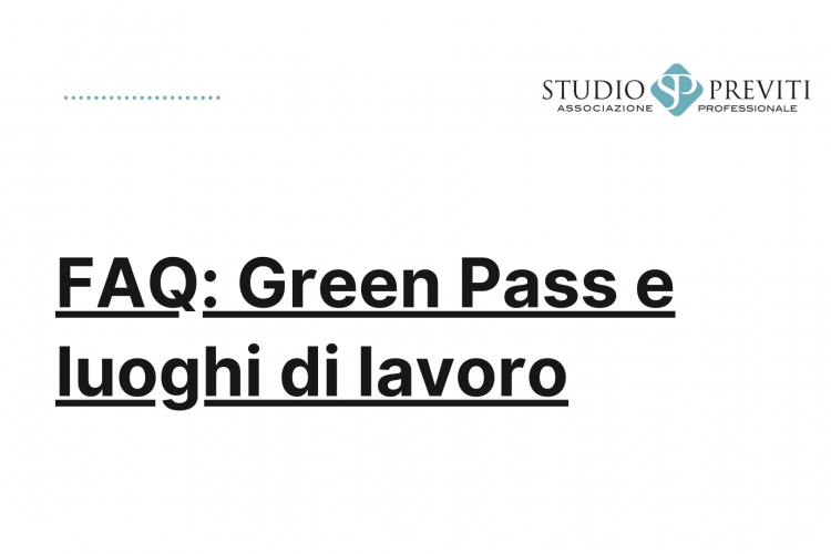 Green Pass e luoghi di lavoro: F.A.Q.
